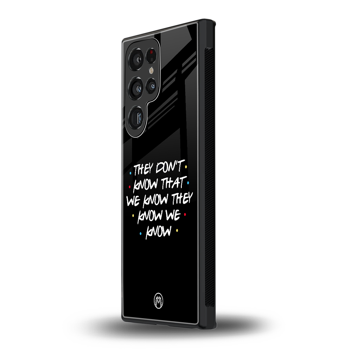 they don't know that we know - friends back phone cover | glass case for samsung galaxy s24 ultra
