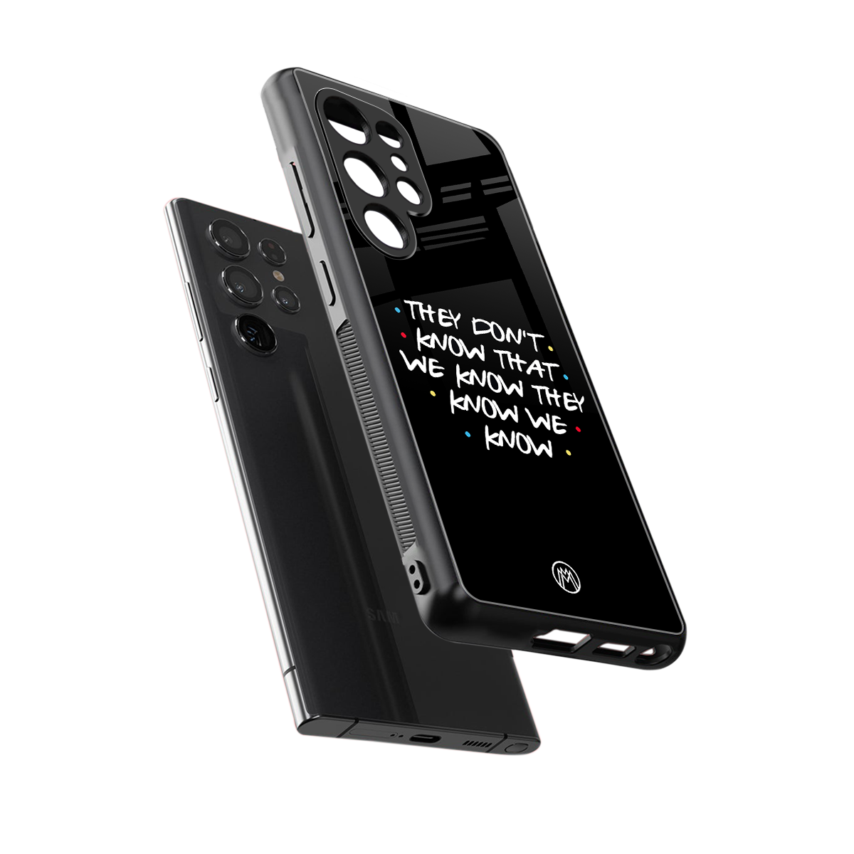 they don't know that we know - friends back phone cover | glass case for samsung galaxy s25 ultra