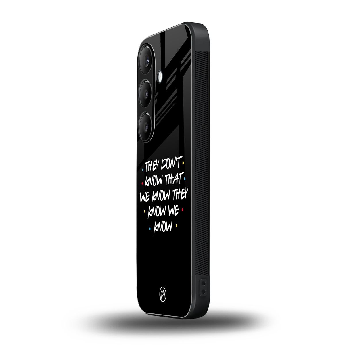they don't know that we know - friends back phone cover | glass case for samsung galaxy s23 plus