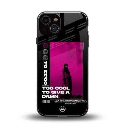 too cool to give a damn back phone cover | glass case for iphone 13