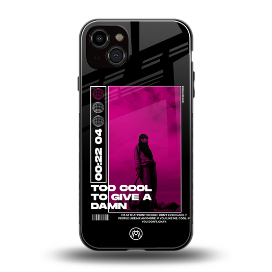 too cool to give a damn back phone cover | glass case for iphone 14 plus