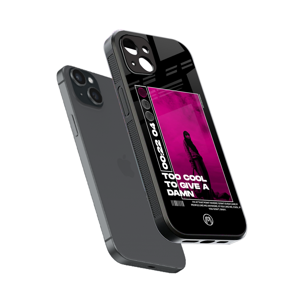 too cool to give a damn back phone cover | glass case for iphone 15 plus