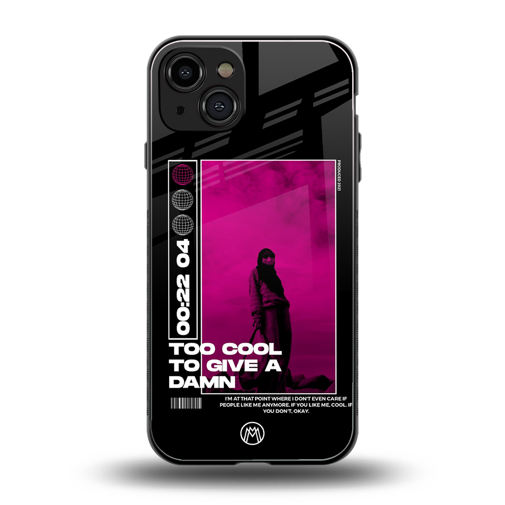 too cool to give a damn back phone cover | glass case for iphone 15