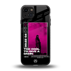 too cool to give a damn back phone cover | glass case for iphone 15
