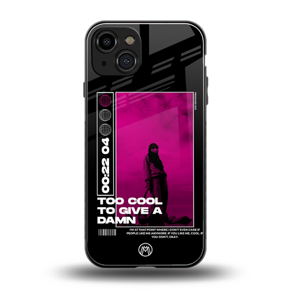 too cool to give a damn back phone cover | glass case for iphone 15