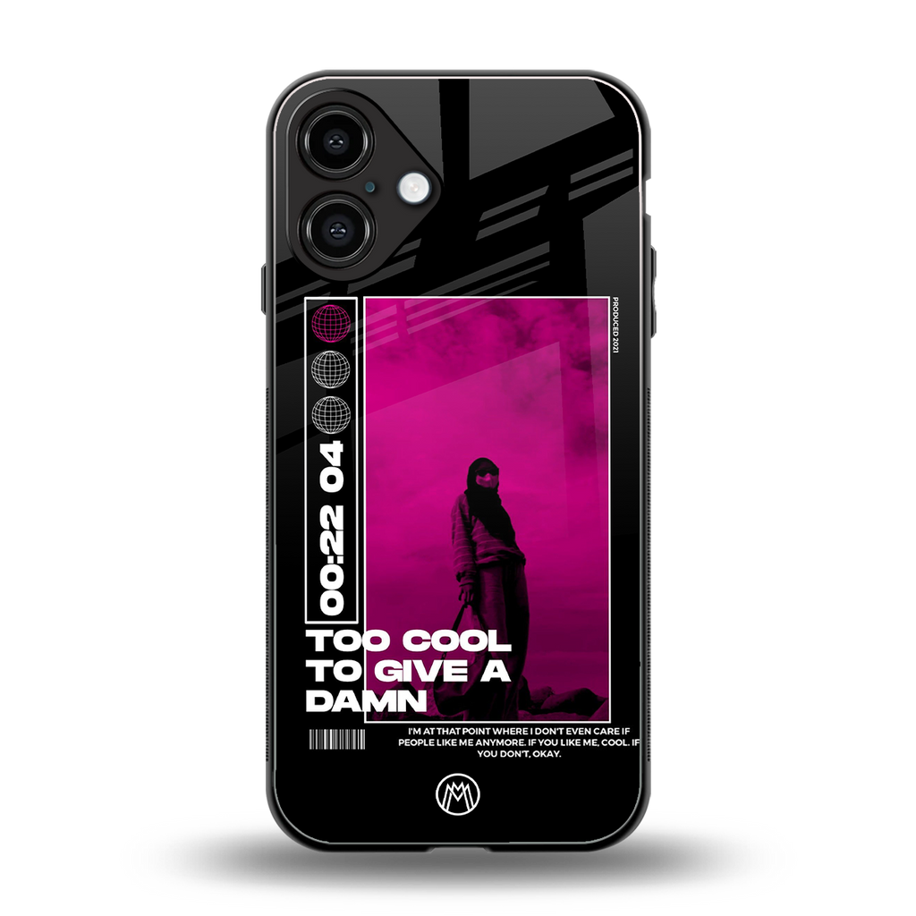 too cool to give a damn back phone cover | glass case for iphone 16 plus