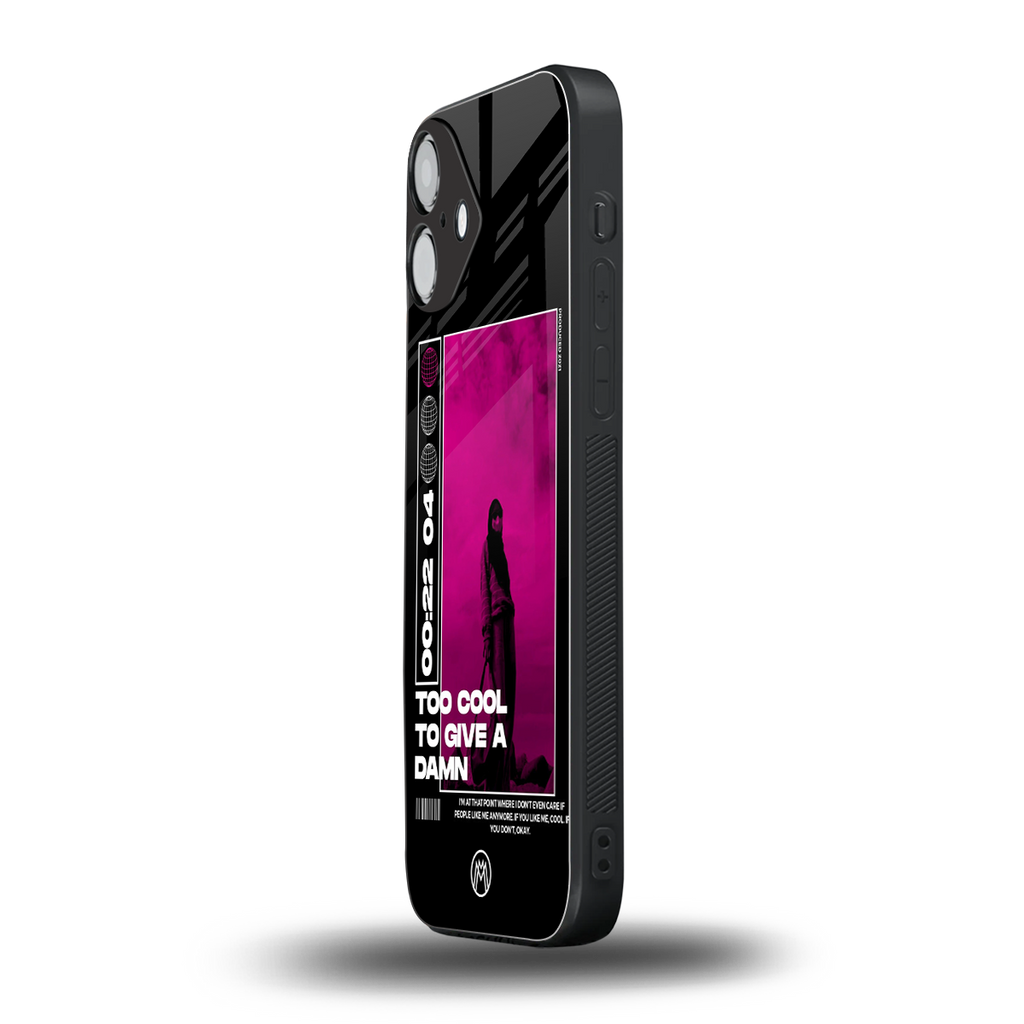 too cool to give a damn back phone cover | glass case for iphone 16 plus