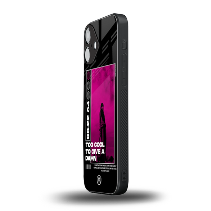 too cool to give a damn back phone cover | glass case for iphone 16 plus