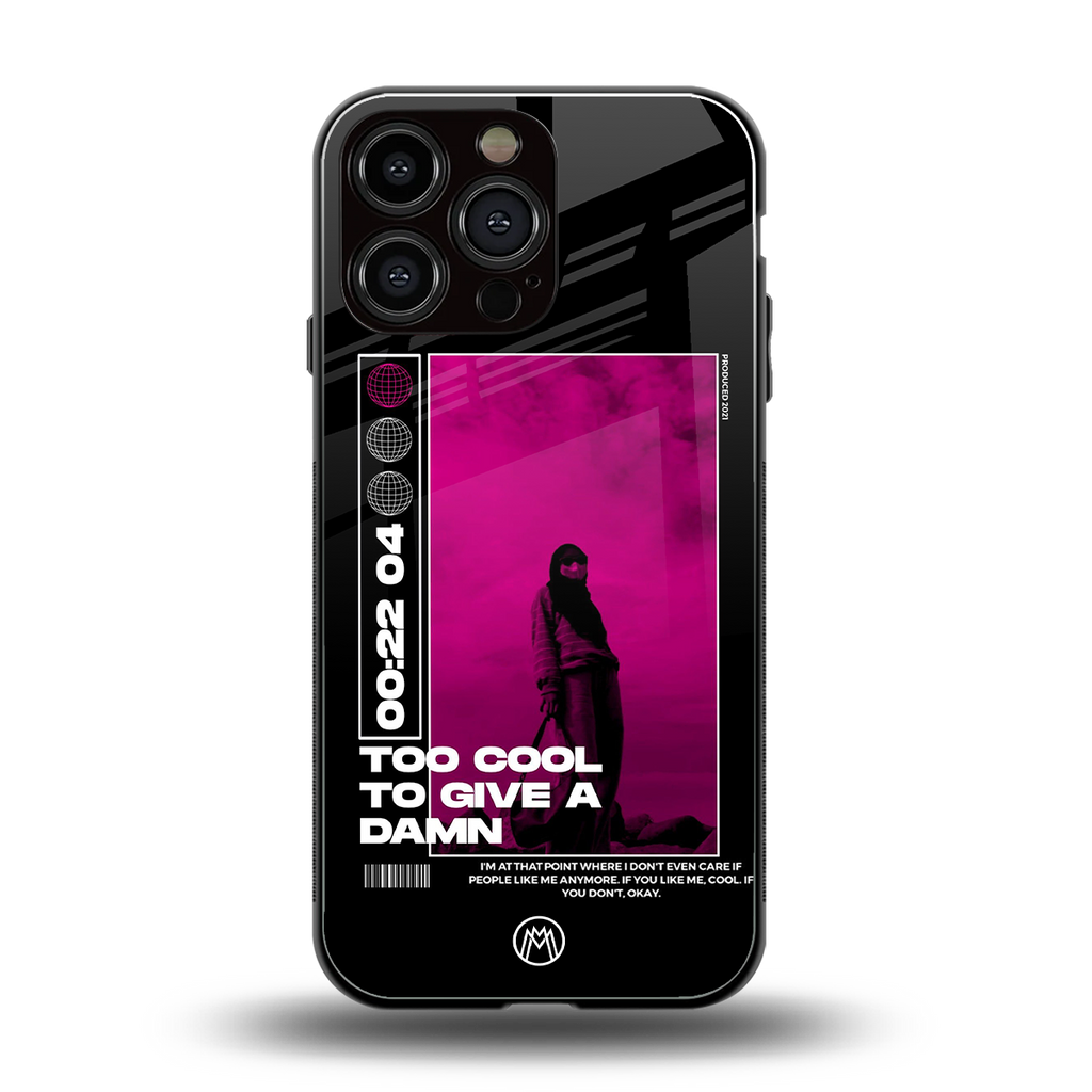 too cool to give a damn back phone cover | glass case for iphone 16 pro max