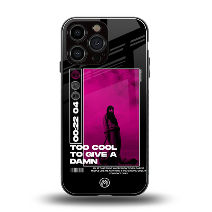 too cool to give a damn back phone cover | glass case for iphone 16 pro max
