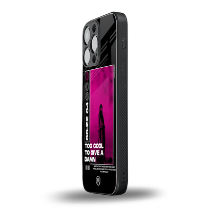 too cool to give a damn back phone cover | glass case for iphone 16 pro max