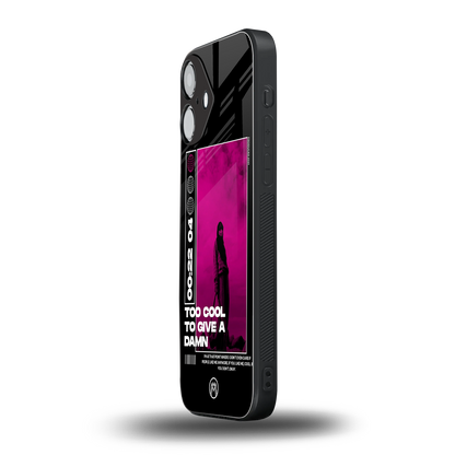 too cool to give a damn back phone cover | glass case for iphone 16