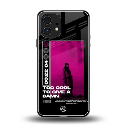 too cool to give a damn back phone cover | glass case for nothing phone 1