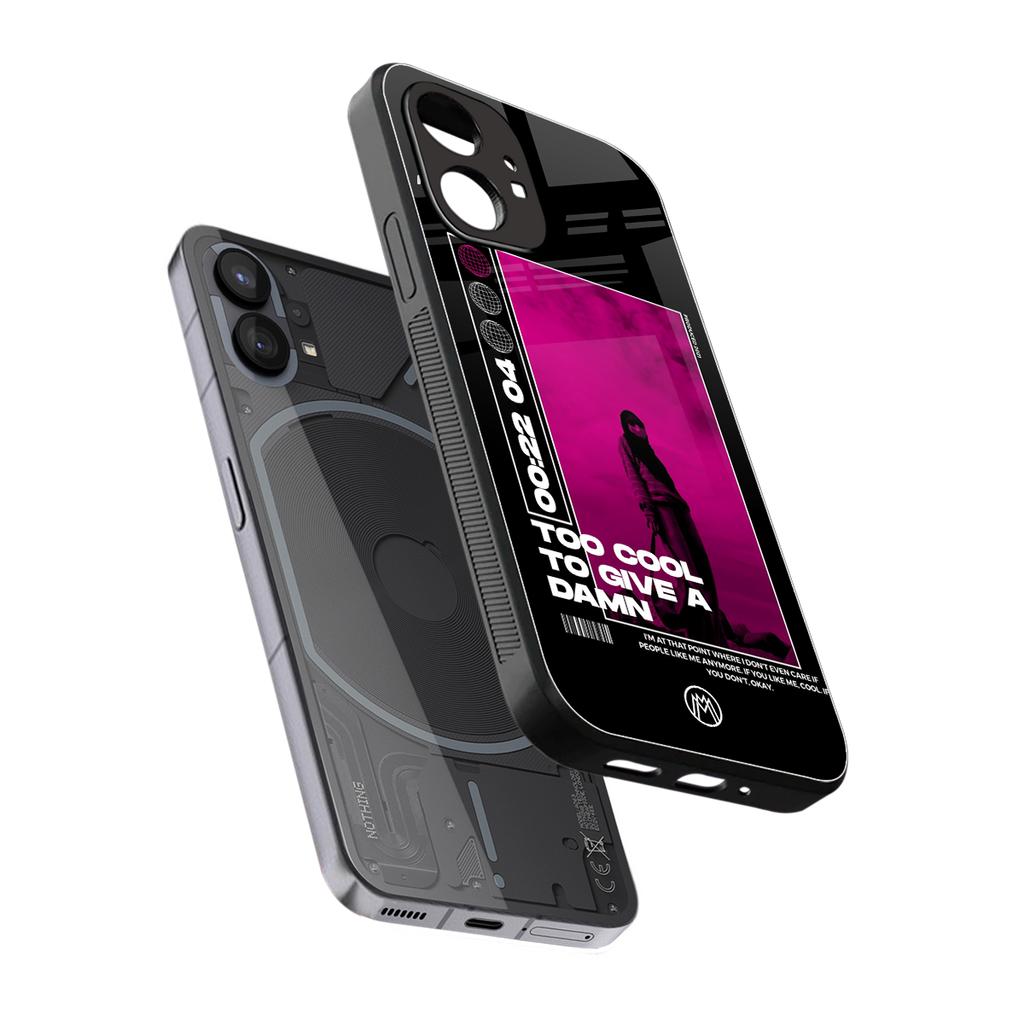 too cool to give a damn back phone cover | glass case for nothing phone 1