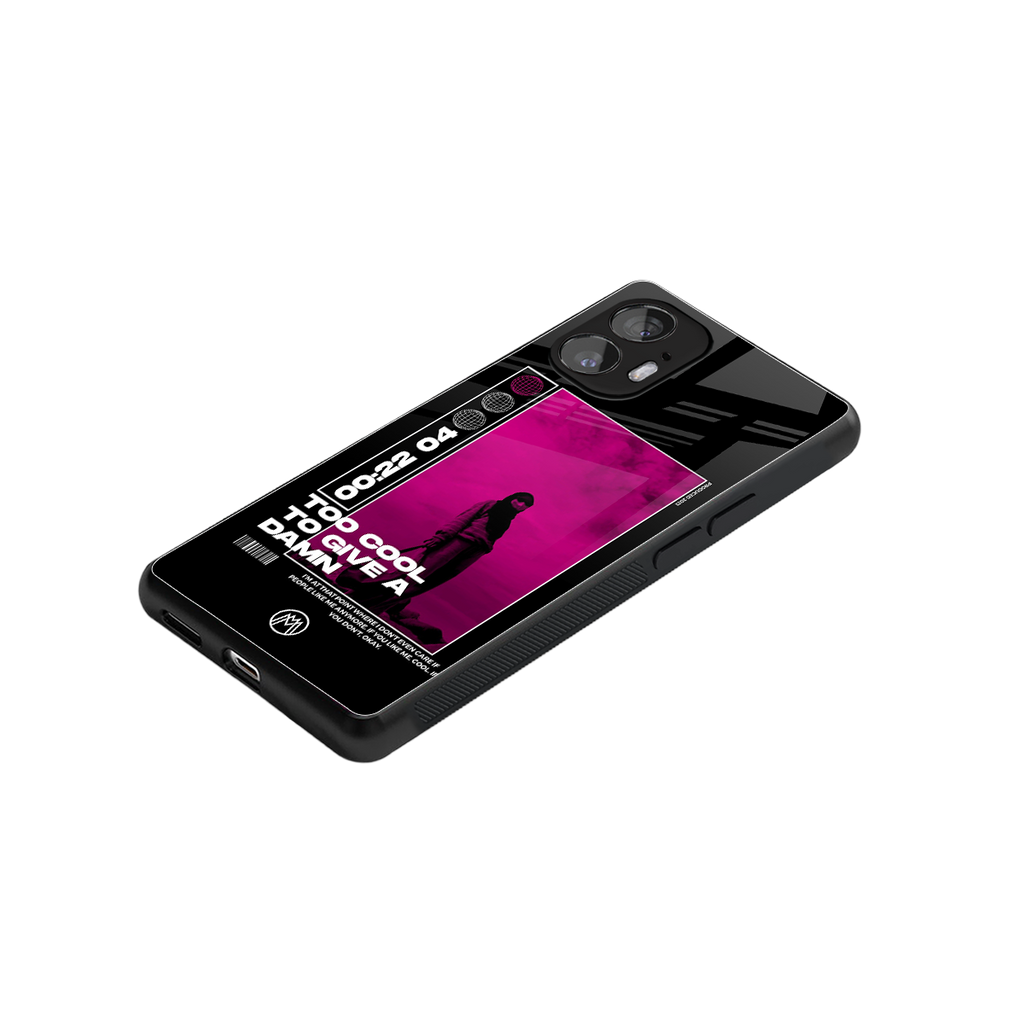too cool to give a damn back phone cover | glass case for nothing phone 2