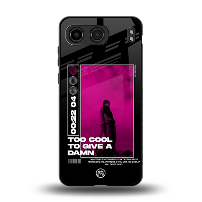 too cool to give a damn back phone cover | glass case for oneplus nord 4