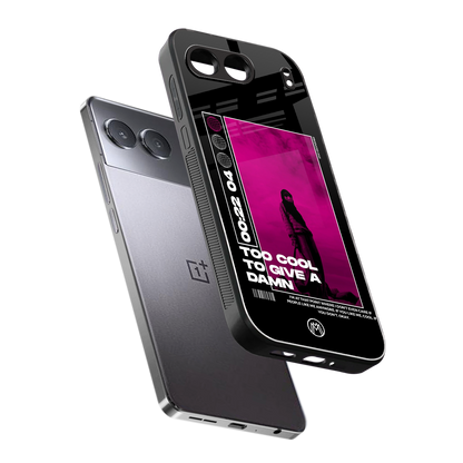 too cool to give a damn back phone cover | glass case for oneplus nord 4