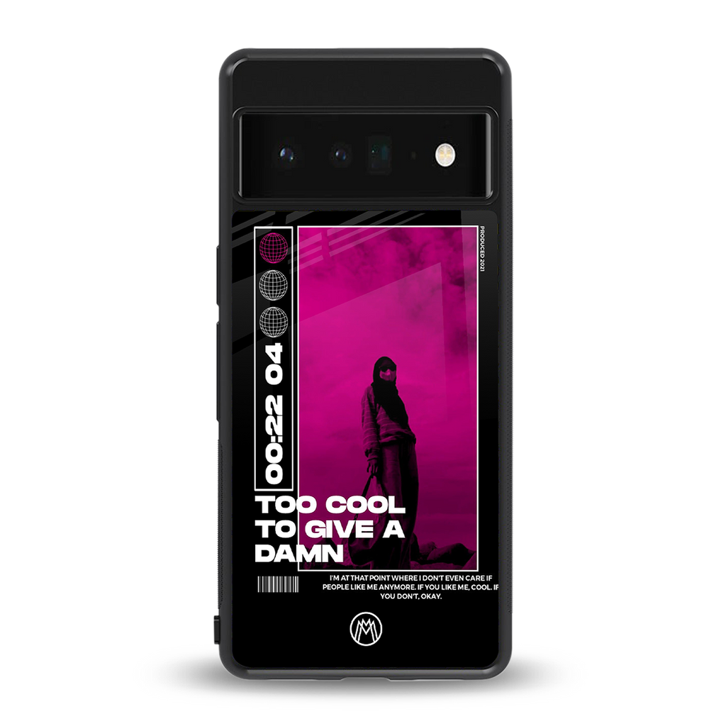 too cool to give a damn back phone cover | glass case for google pixel 6 pro