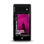 too cool to give a damn back phone cover | glass case for google pixel 6