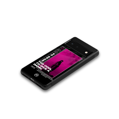 too cool to give a damn back phone cover | glass case for Google Pixel 6A