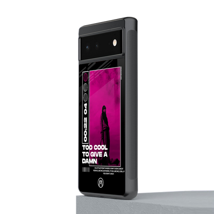 too cool to give a damn back phone cover | glass case for google pixel 6