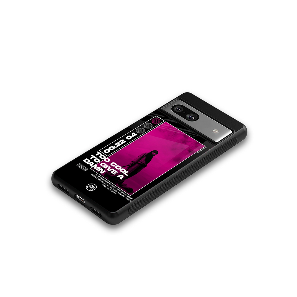 too cool to give a damn back phone cover | glass case for Google Pixel 7