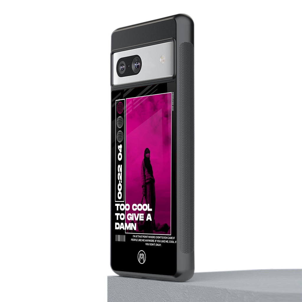 too cool to give a damn back phone cover | glass case for Google Pixel 7