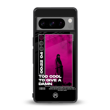 too cool to give a damn back phone cover | glass case for google pixel 8 pro