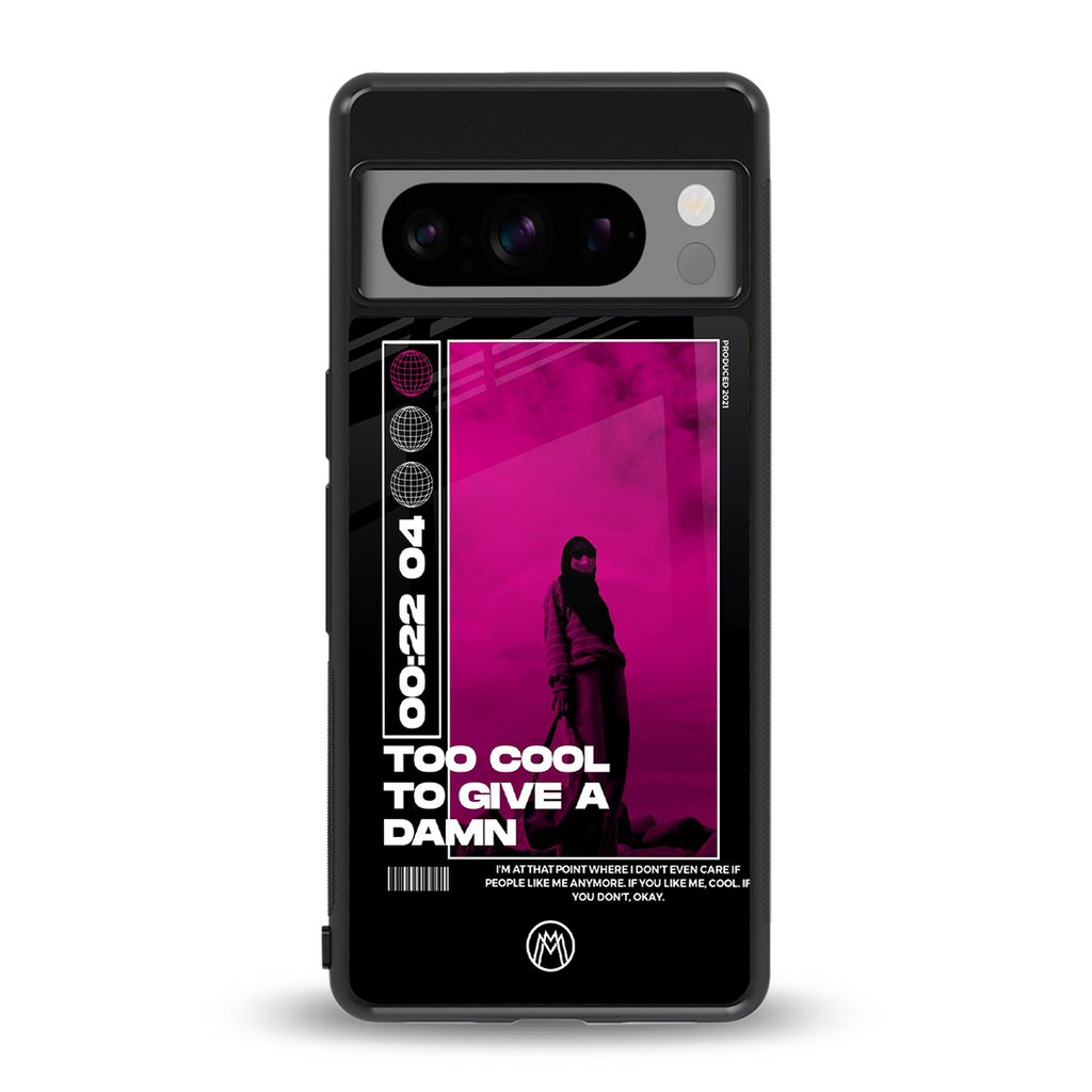 too cool to give a damn back phone cover | glass case for google pixel 8 pro