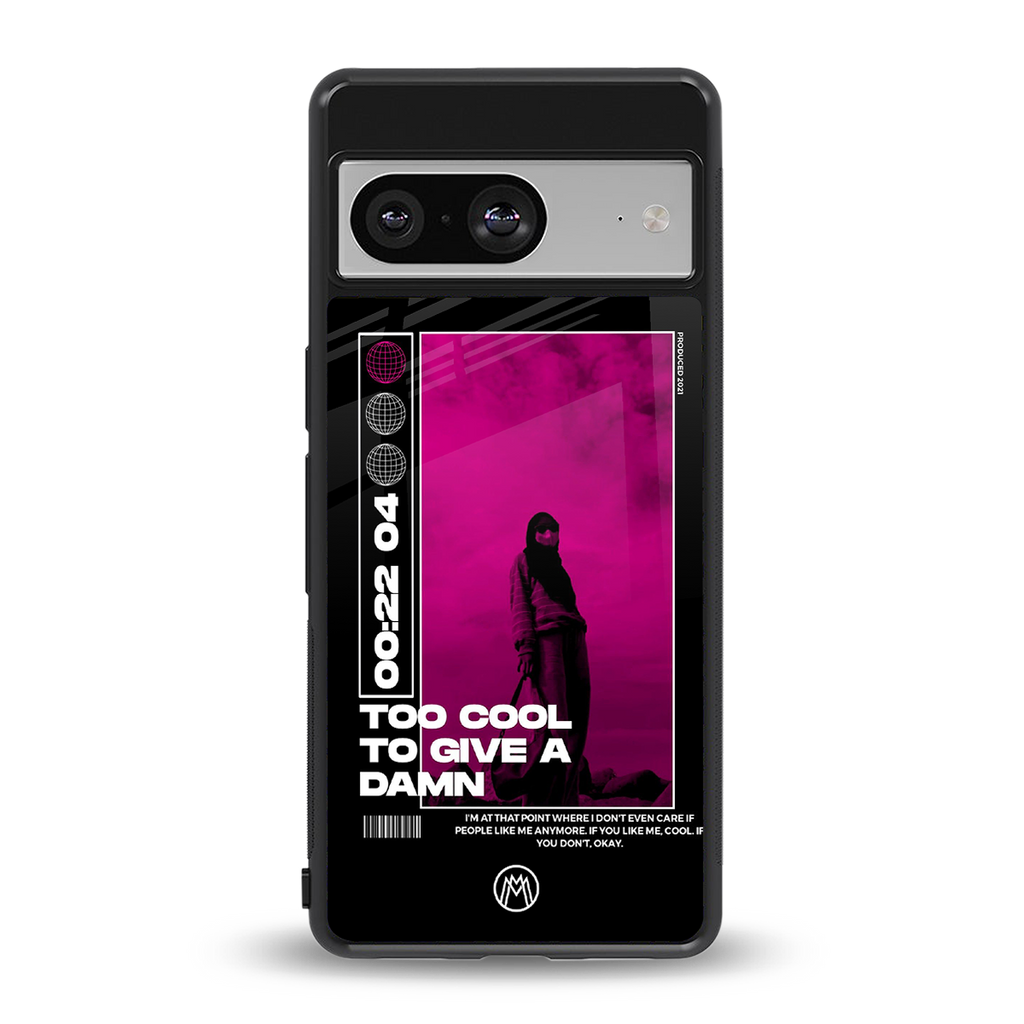 too cool to give a damn back phone cover | glass case for Google Pixel 8