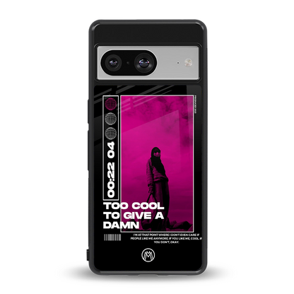 too cool to give a damn back phone cover | glass case for Google Pixel 8