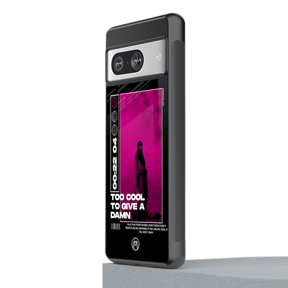 too cool to give a damn back phone cover | glass case for Google Pixel 8