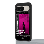 too cool to give a damn back phone cover | glass case for google pixel 9