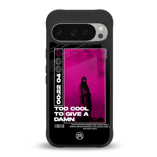 too cool to give a damn back phone cover | glass case for google pixel 9 pro xl