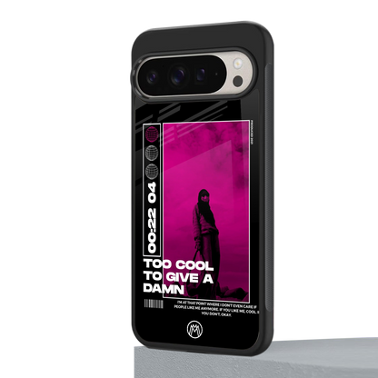 too cool to give a damn back phone cover | glass case for google pixel 9 pro xl