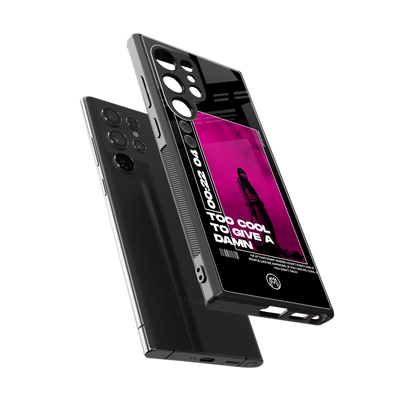 too cool to give a damn back phone cover | glass case for samsung galaxy s24 ultra