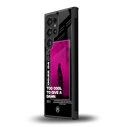 too cool to give a damn back phone cover | glass case for samsung galaxy s24 ultra