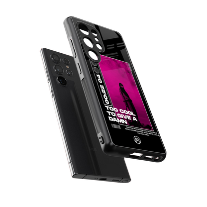 too cool to give a damn back phone cover | glass case for samsung galaxy s25 ultra