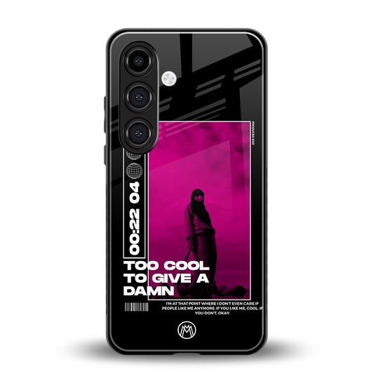 too cool to give a damn back phone cover | glass case for samsung galaxy s23