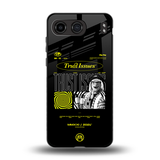 trust issues back phone cover | glass case for oneplus nord 4