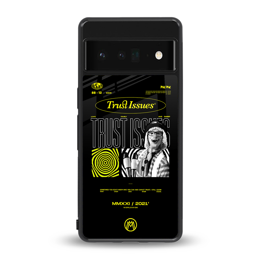 trust issues back phone cover | glass case for google pixel 6 pro