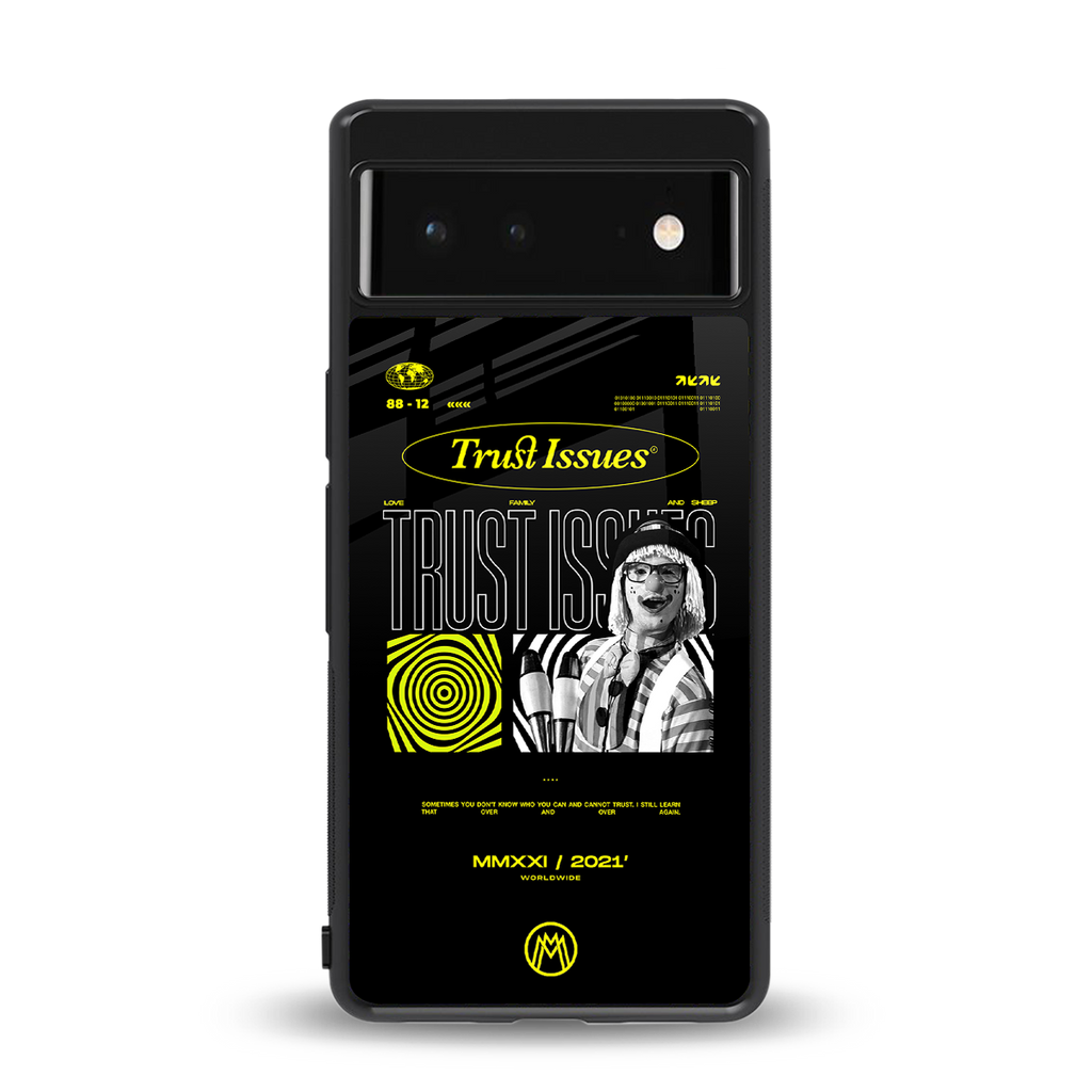 trust issues back phone cover | glass case for google pixel 6