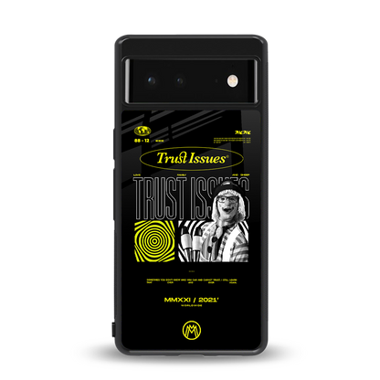 trust issues back phone cover | glass case for Google Pixel 6A