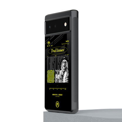 trust issues back phone cover | glass case for Google Pixel 6A