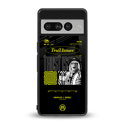 trust issues back phone cover | glass case for google pixel 7 pro