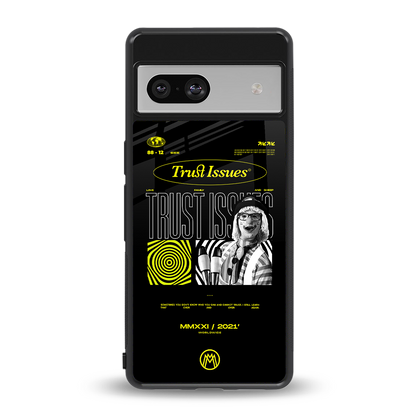 trust issues back phone cover | glass case for Google Pixel 7A