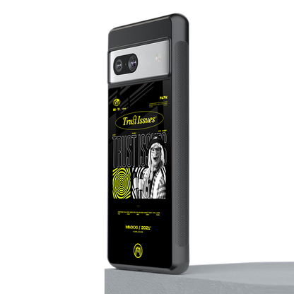 trust issues back phone cover | glass case for Google Pixel 7A