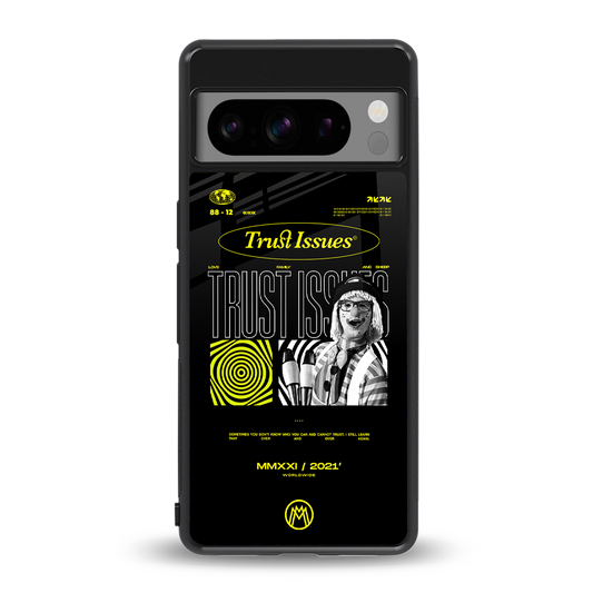 trust issues back phone cover | glass case for google pixel 8 pro