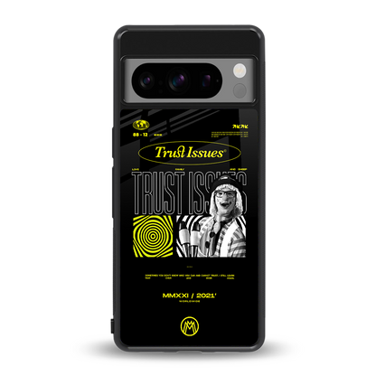 trust issues back phone cover | glass case for google pixel 8 pro