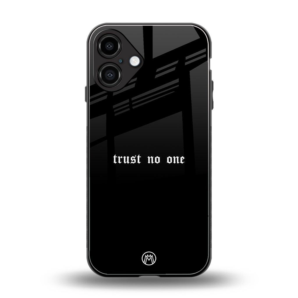 trust no one aesthetic quote back phone cover | glass case for iphone 16 plus